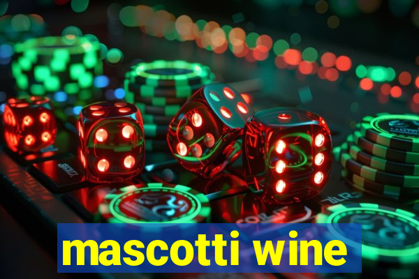 mascotti wine