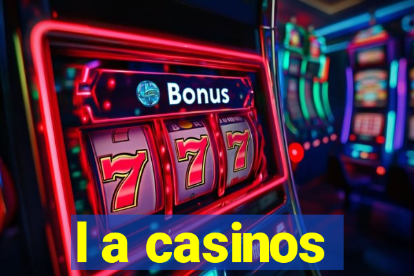 l a casinos