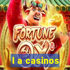 l a casinos