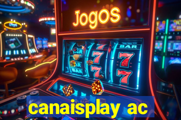 canaisplay ac