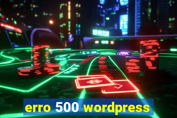 erro 500 wordpress