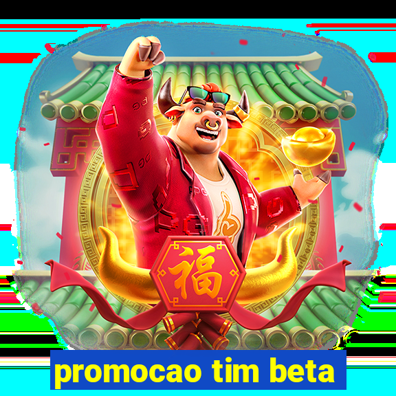 promocao tim beta