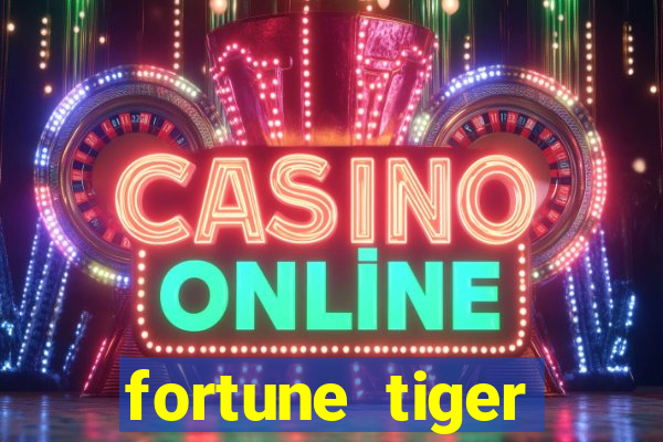 fortune tiger plataforma confiável