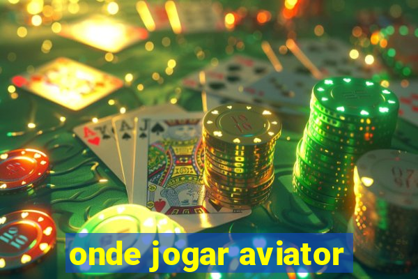 onde jogar aviator