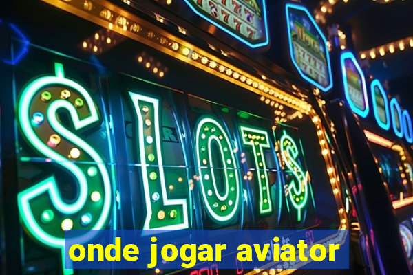 onde jogar aviator