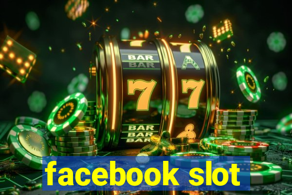 facebook slot