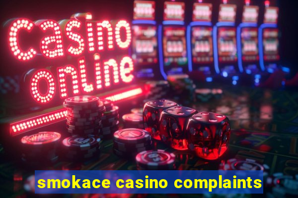 smokace casino complaints