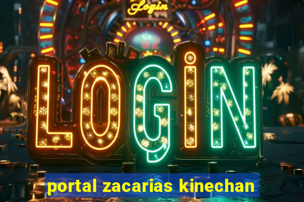 portal zacarias kinechan