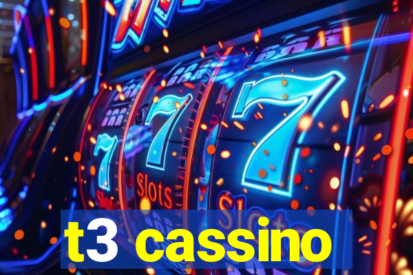 t3 cassino