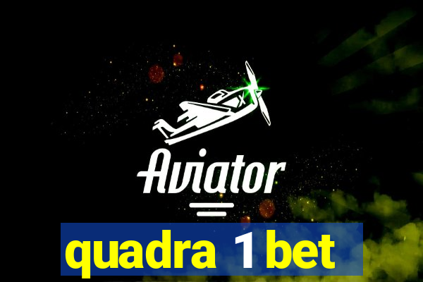 quadra 1 bet