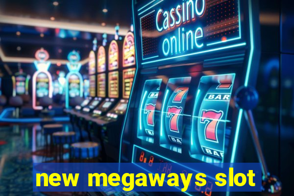 new megaways slot