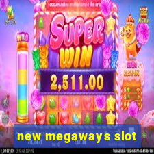 new megaways slot