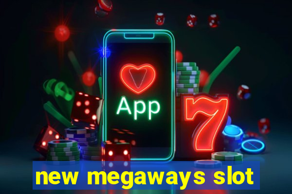 new megaways slot