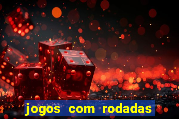 jogos com rodadas gratis betano