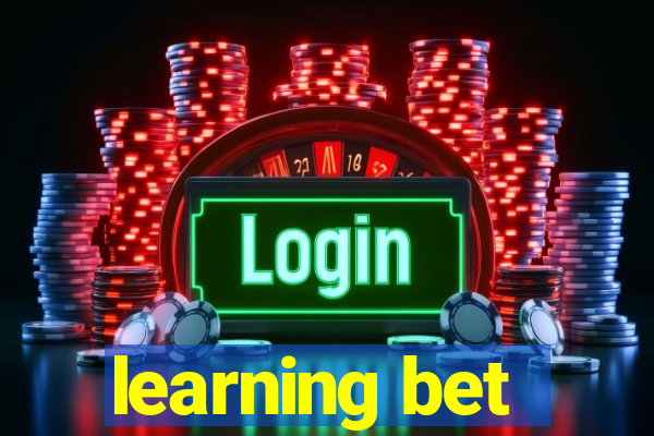 learning bet