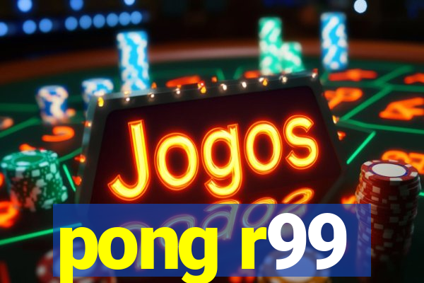 pong r99