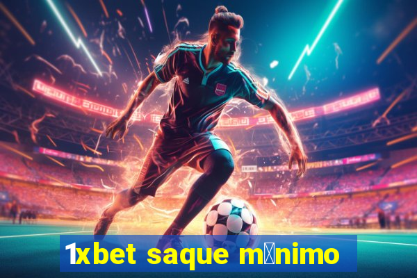 1xbet saque m铆nimo