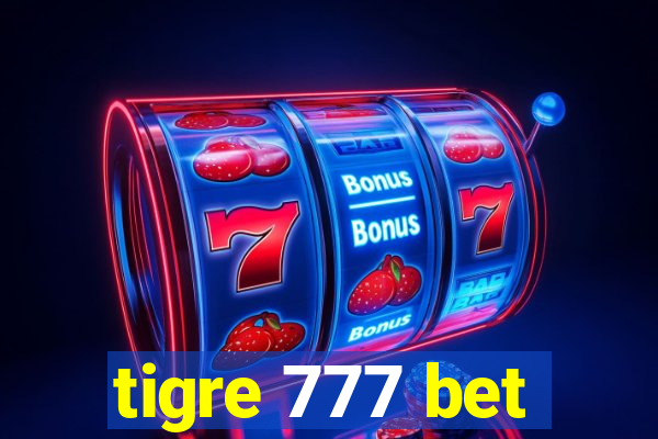 tigre 777 bet