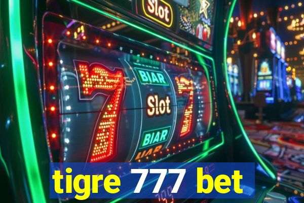 tigre 777 bet