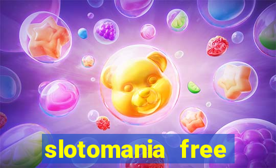 slotomania free slot machines