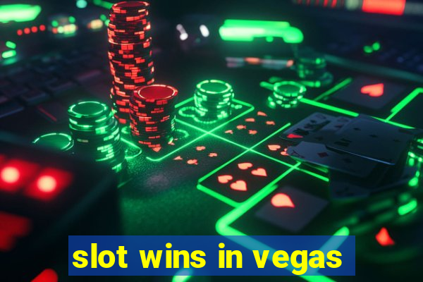 slot wins in vegas