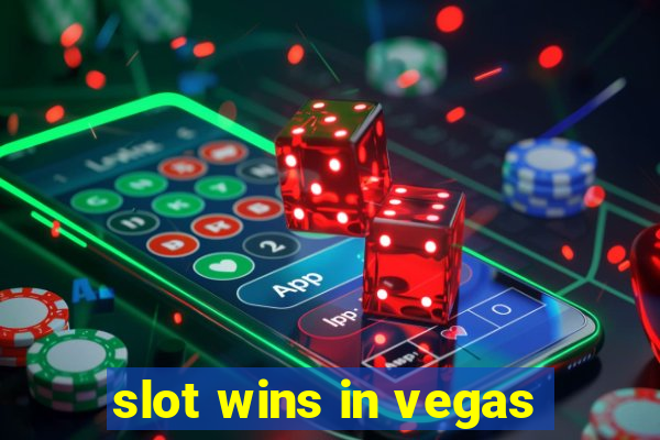 slot wins in vegas