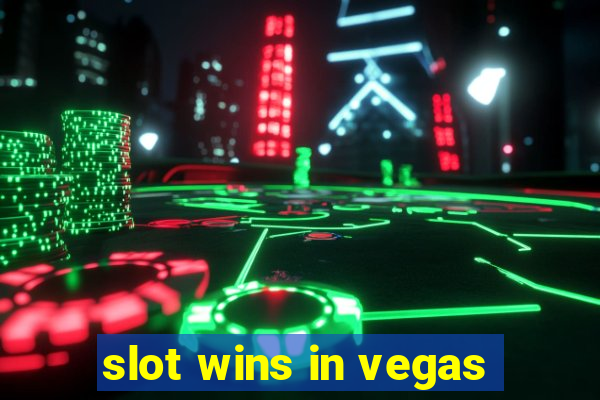 slot wins in vegas