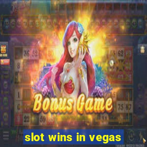 slot wins in vegas