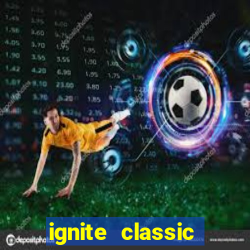 ignite classic slots paga mesmo