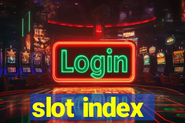 slot index