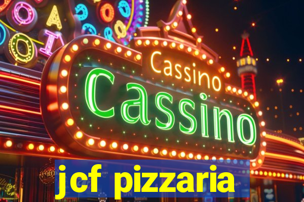 jcf pizzaria