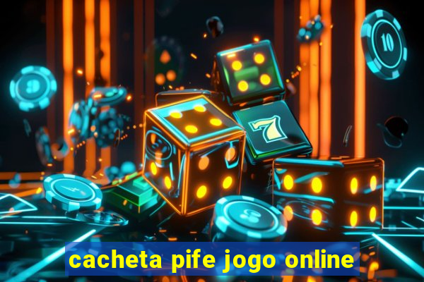 cacheta pife jogo online