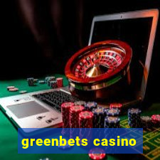 greenbets casino