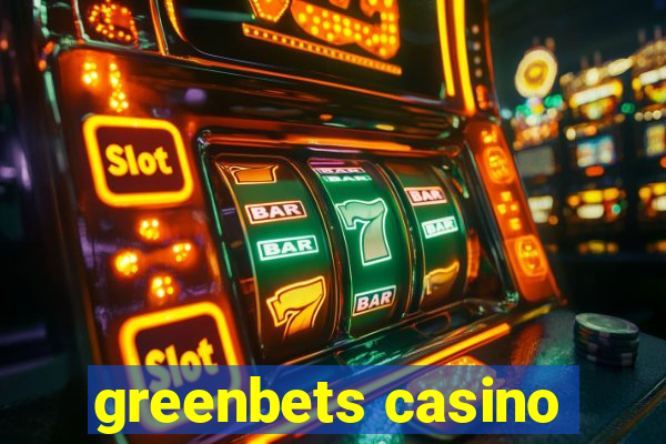 greenbets casino