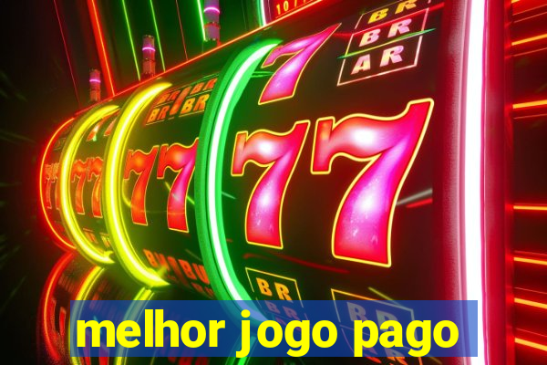 melhor jogo pago