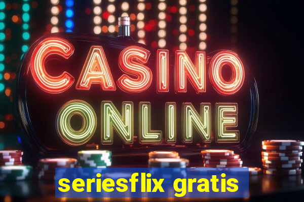 seriesflix gratis