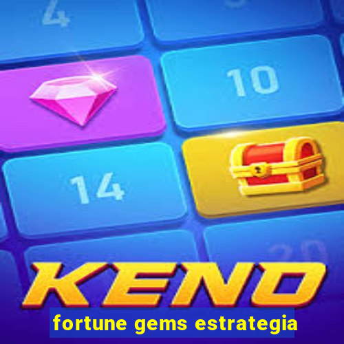 fortune gems estrategia