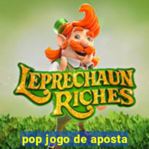 pop jogo de aposta