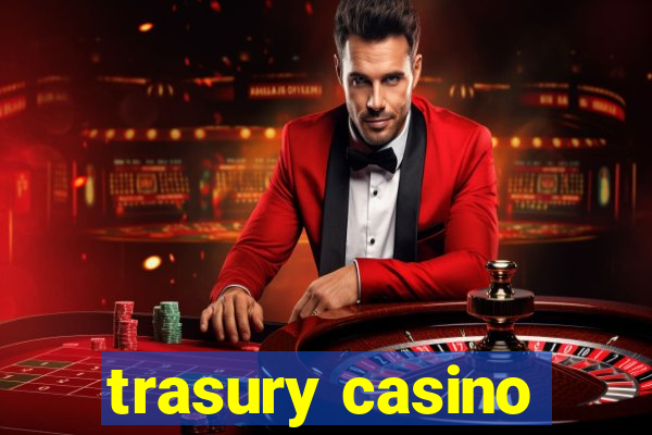 trasury casino