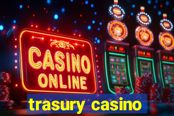 trasury casino