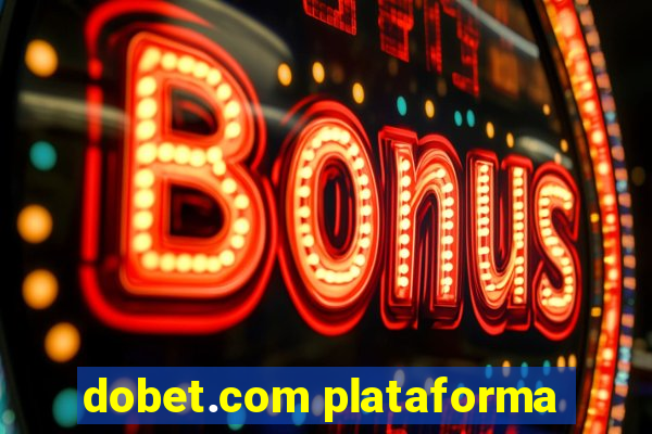 dobet.com plataforma