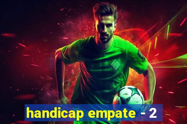 handicap empate - 2