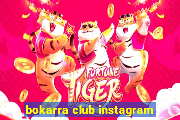 bokarra club instagram