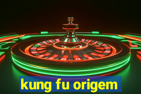 kung fu origem