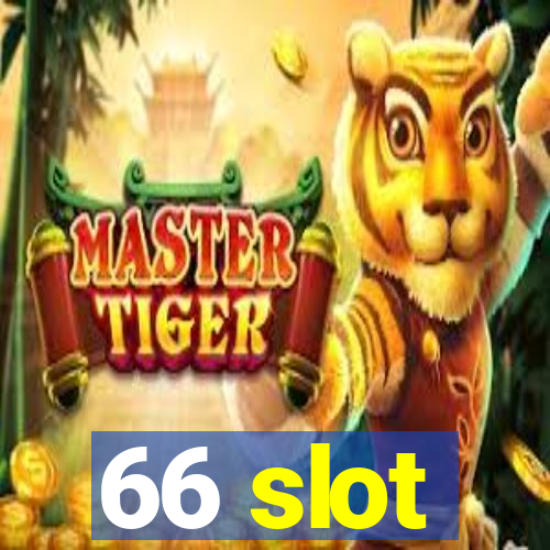 66 slot