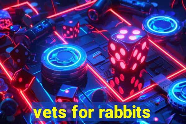 vets for rabbits