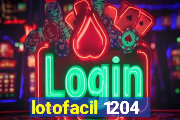 lotofacil 1204