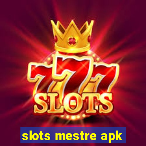 slots mestre apk