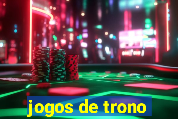 jogos de trono