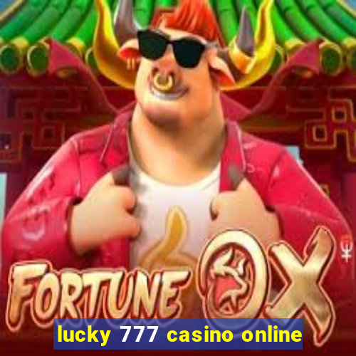 lucky 777 casino online